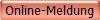 Online-Meldung